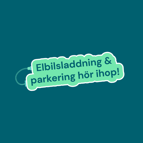 Elbilsladdning och parkering hör ihop (square)