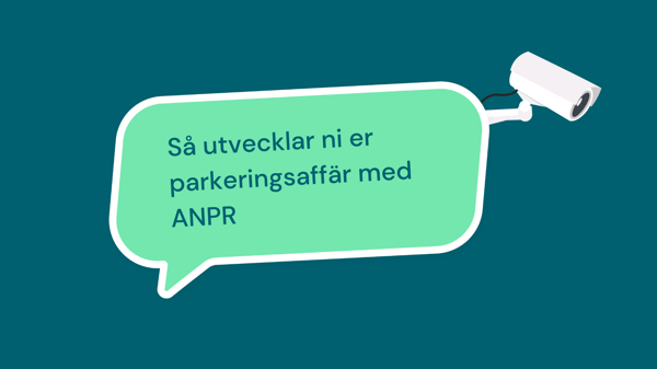 Utveckla parkeringsaffären med ANPR