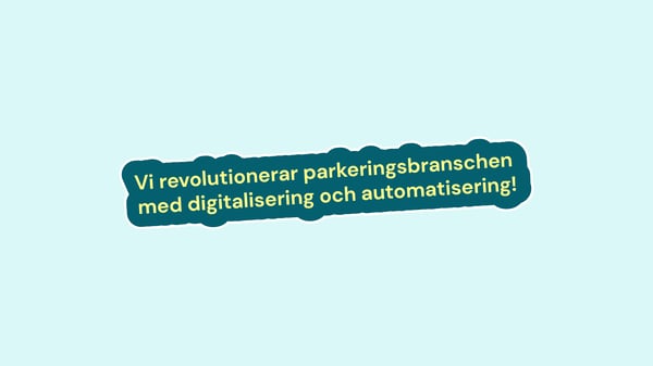 vi-revolutionerar-parkeringsbranschen-med-digitalisering-och-automatisering